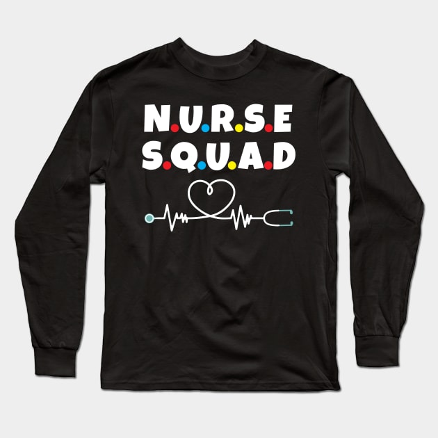 Nurse Squad Long Sleeve T-Shirt by Work Memes